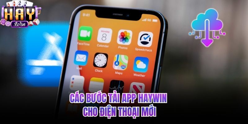 Các bước tải app HAYWIN dành cho điện thoại 
